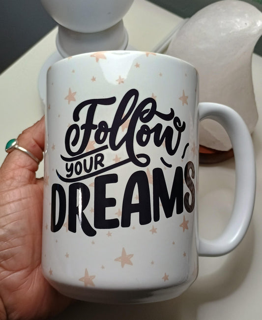 Follow Your Dreams Coffee Mug 15oz - Inspirational Moon Quote - American Taina Crafts